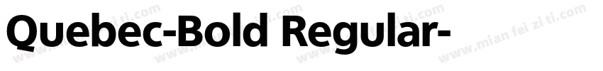 Quebec-Bold Regular字体转换